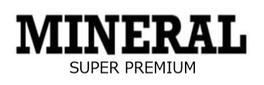 Mineral
Super Premium